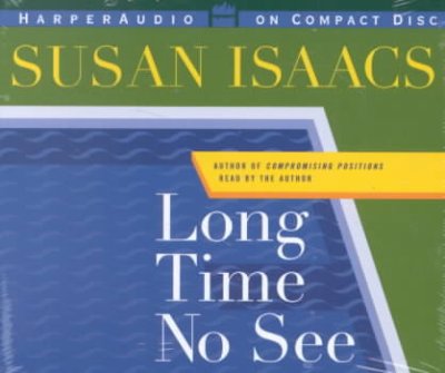Long time no see [sound recording] / written and read by Susan Isaacs.