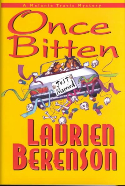 Once bitten : a Melanie Travis mystery / Laurien Berenson.