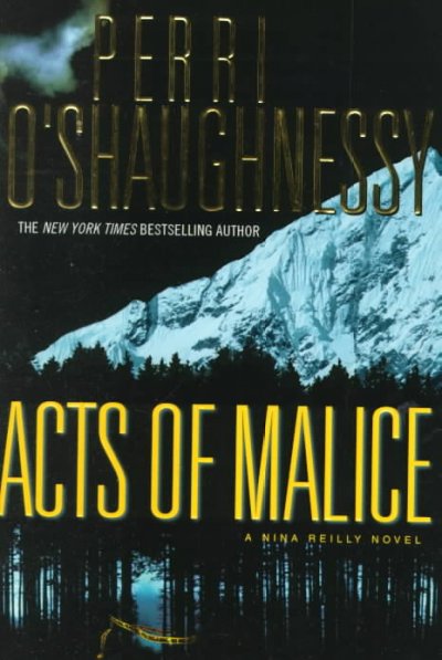 Acts of malice / Perri O'Shaughnessy.