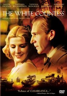 The white countess [videorecording] / Merchant Ivory Productions in association with Global Cinema Group and Rising Star ; producer, Ismail Merchant ; directed by James Ivory.
