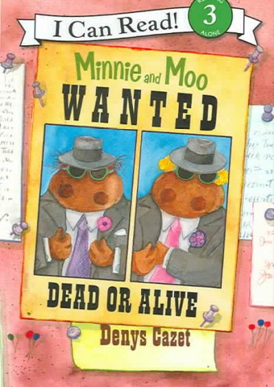 Minnie and Moo, wanted dead or alive / by Den[y]s Cazet.