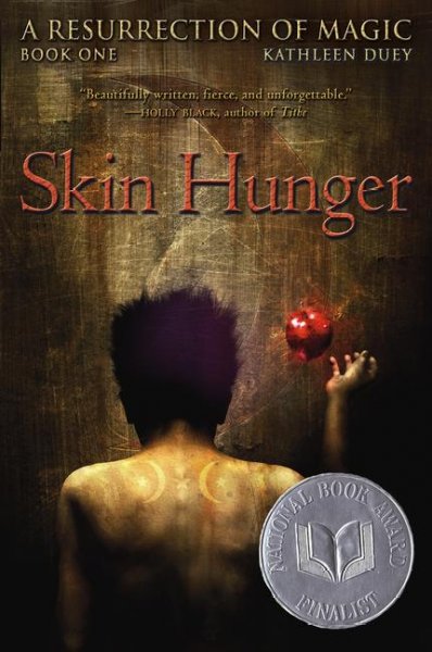 Skin hunger / Kathleen Duey.