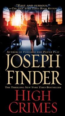 High crimes : a novel / Joseph Finder.