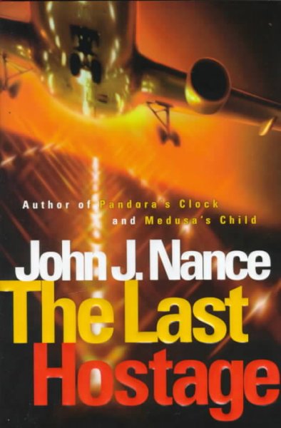 The last hostage / John J. Nance.