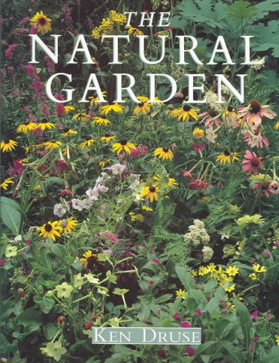 The natural garden / Ken Druse.