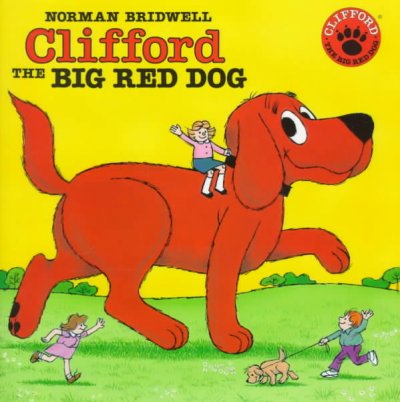 Clifford, the big red dog / story and pictures by Norman Bridwell.