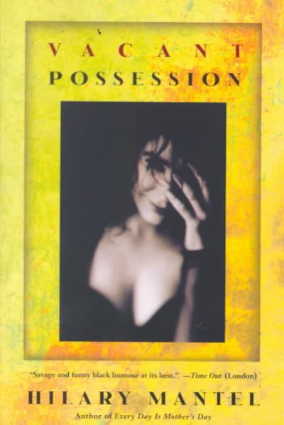 Vacant possession / Hilary Mantel.
