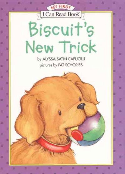 Biscuit's new trick / story by Alyssa Satin Capucilli ; pictures by Pat Schories.