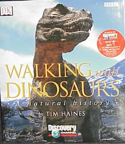 Walking with dinosaurs : a natural history / Tim Haines.
