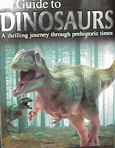 DK guide to dinosaurs / David Lambert.