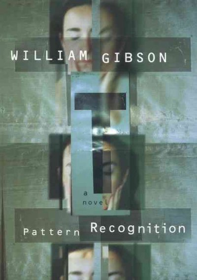 Pattern recognition / William Gibson.