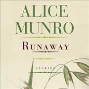 Runaway [sound recording] : eight complete stories / Alice Munro.