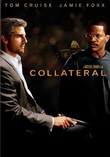 Collateral [videorecording DVD] / a Parkes/MacDonald production, a Darabont/Fried/Russell production, a Michael Mann film, a Dreamworks Pictures and Paramount Pictures presentation ; produced by Michael Mann, Julie Richardson ; written by Stuart Beattie ; directed by Michael Mann.