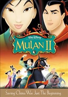 Mulan II [videorecording] / Walt Disney Pictures.
