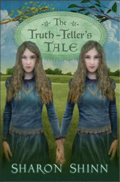 The Truth-Teller's tale / Sharon Shinn.