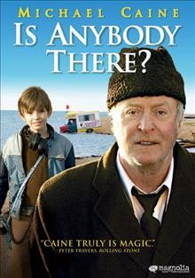 Is anybody there? [videorecording (DVD)] / Big Beach presents in association with BBC Films, a Heyday Films, BBC, Big Beach production ; produced by David Heyman, Marc Turtletaub, Peter Saraf ; written by Peter Harness ; directed by John Crowley.
