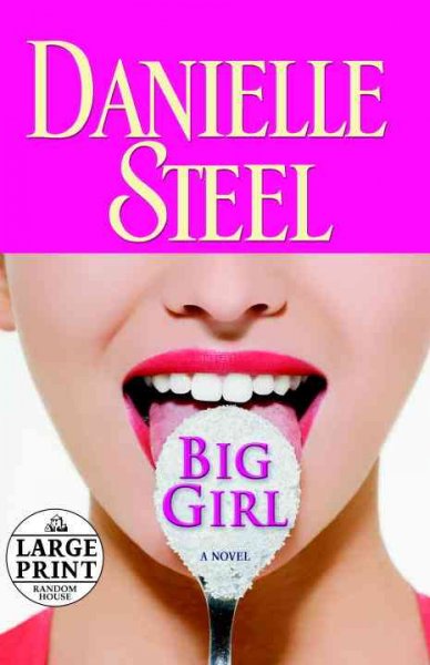Big girl : a novel / Danielle Steel.