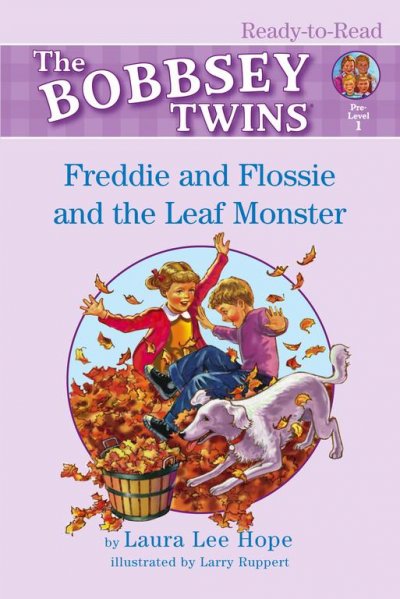 Freddie and Flossie and the leaf monster / by Laura Lee Hope ; illustrated by Larry Ruppert.