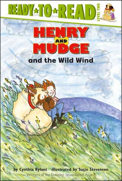 Henry and Mudge and the wild wind : their twelfth book of their adventures / story by Cynthia Rylant ; pictures by Su/LCcie Stevenson.