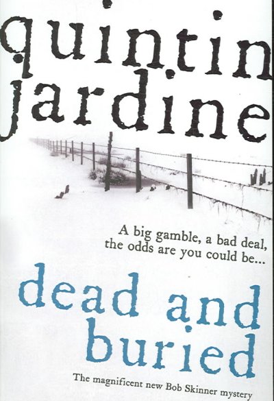 Dead and buried / Quintin Jardine.