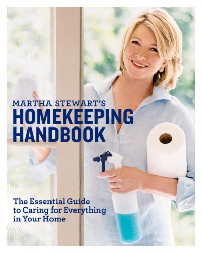 Martha Stewart's homekeeping handbook : the essential guide to caring for eveything in your home.