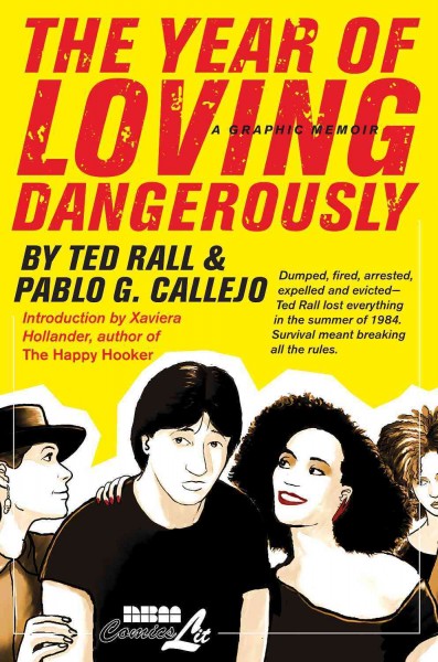 The year of loving dangerously / Ted Rall, Pablo G. Callejo ; [introduction by Xaviera Hollander].