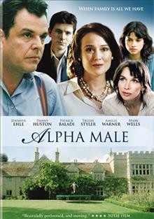 Alpha male [videorecording] / [presented by] Xingu Films and Thinkfilm ; producer, David Bergstein ; producer, Damian Jones ; producer, Trudie Styler ; written and directed by Dan Wilde.