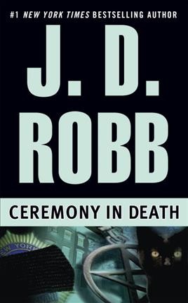 Ceremony in death / J.D. Robb.