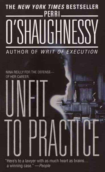 Unfit to practice / Perri O'Shaughnessy.