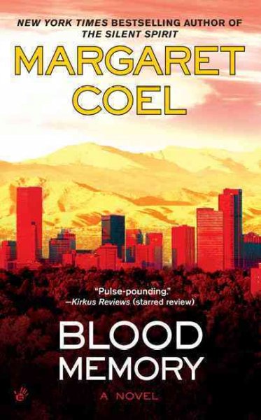 Blood memory / Margaret Coel.