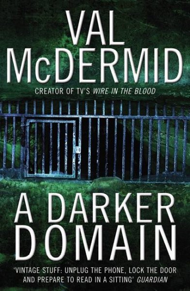 A darker domain / Val McDermid.