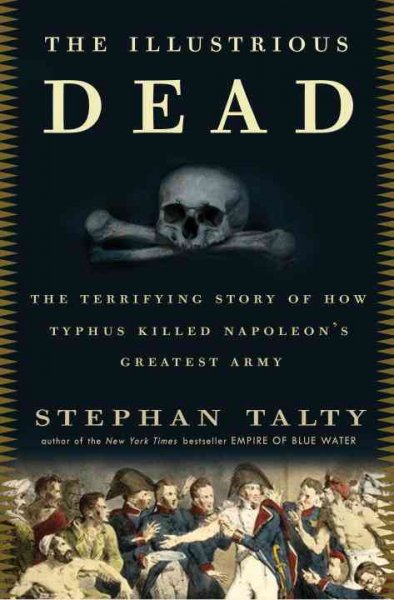 The illustrious dead / Stephan Talty.