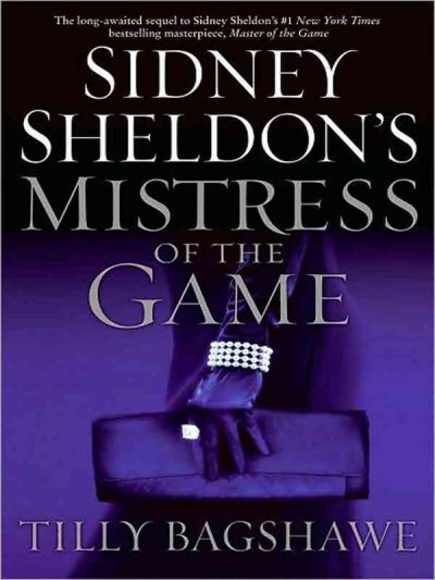 Sidney Sheldon's Mistress of the game / Tilly Bagshawe.