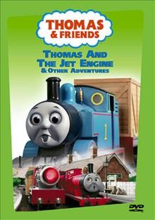 Thomas & Friends. Thomas and the jet engine & other adventures [videorecording] / a Britt Allcroft Company production.