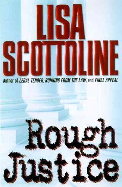 Rough justice / by Lisa Scottoline.