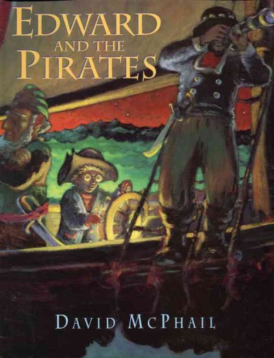 Edward and the pirates / David McPhail.