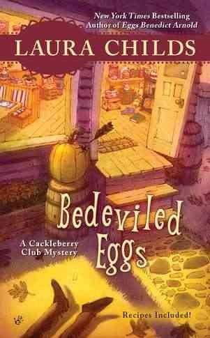 Bedeviled eggs : a Cackleberry Club mystery / Laura Childs.