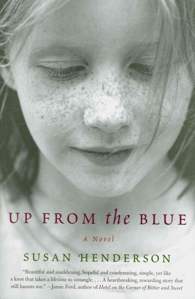 Up from the blue : a novel / Susan Henderson.