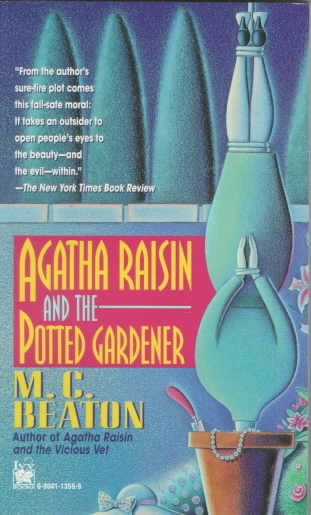 Agatha Raisin and the potted gardener M.C. Beaton.