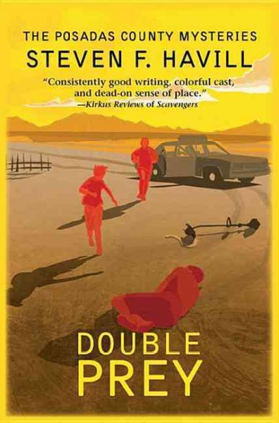 Double prey : a Posadas County mystery / Steven F. Havill.