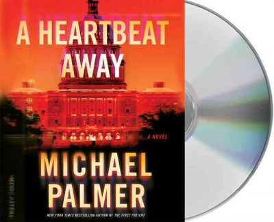 A heartbeat away [sound recording] / Michael Palmer.