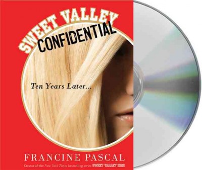 Sweet Valley confidential [sound recording] / : ten years later / by Francine Pascal.
