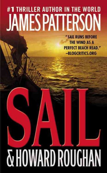 Sail : a novel / by James Patterson and Howard Roughan.