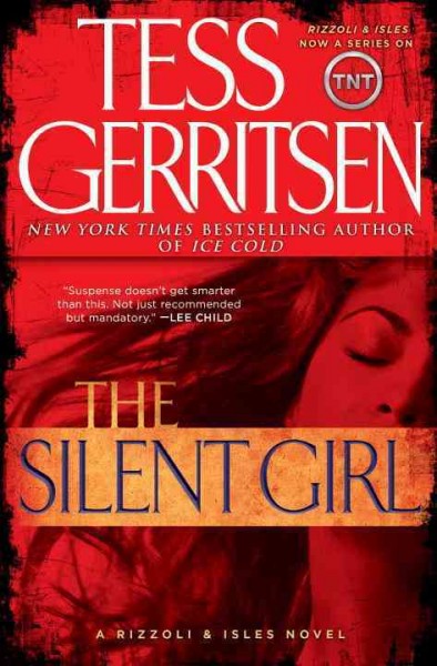 The silent girl : a Rizzoli & Isles novel / Tess Gerritsen.