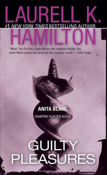 Guilty pleasures : Book 1 / Laurell K. Hamilton.