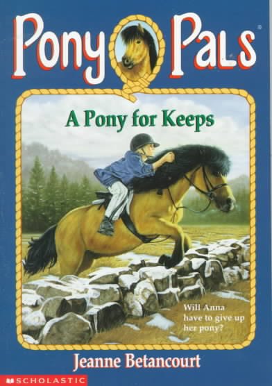 A pony for keeps [book] / Jeanne Betancourt ; illustrated by Robert S. Brown.