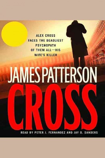 Cross / James Patterson.