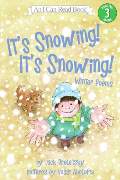 It's snowing! It's snowing! : winter poems / by Jack Prelutsky ; pictures by Yossi Abolafia.