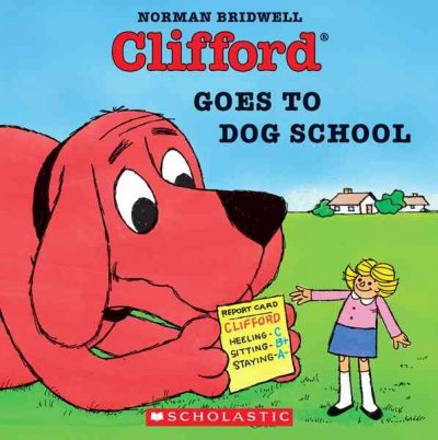 Clifford goes to dog school / Norman Bridwell.