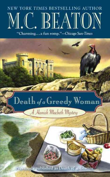 Death of a greedy woman : a Hamish Macbeth mystery / M. C. Beaton.